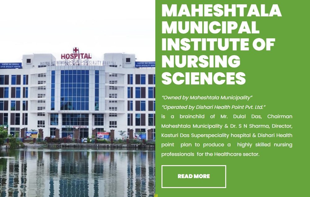 Maheshtala Municipal Institute of Nursing Sciences B1-38/1 New Santoshpur, Block-B, P.O.-Santoshpur, P.S.-Maheshtala, Kolkata -700142